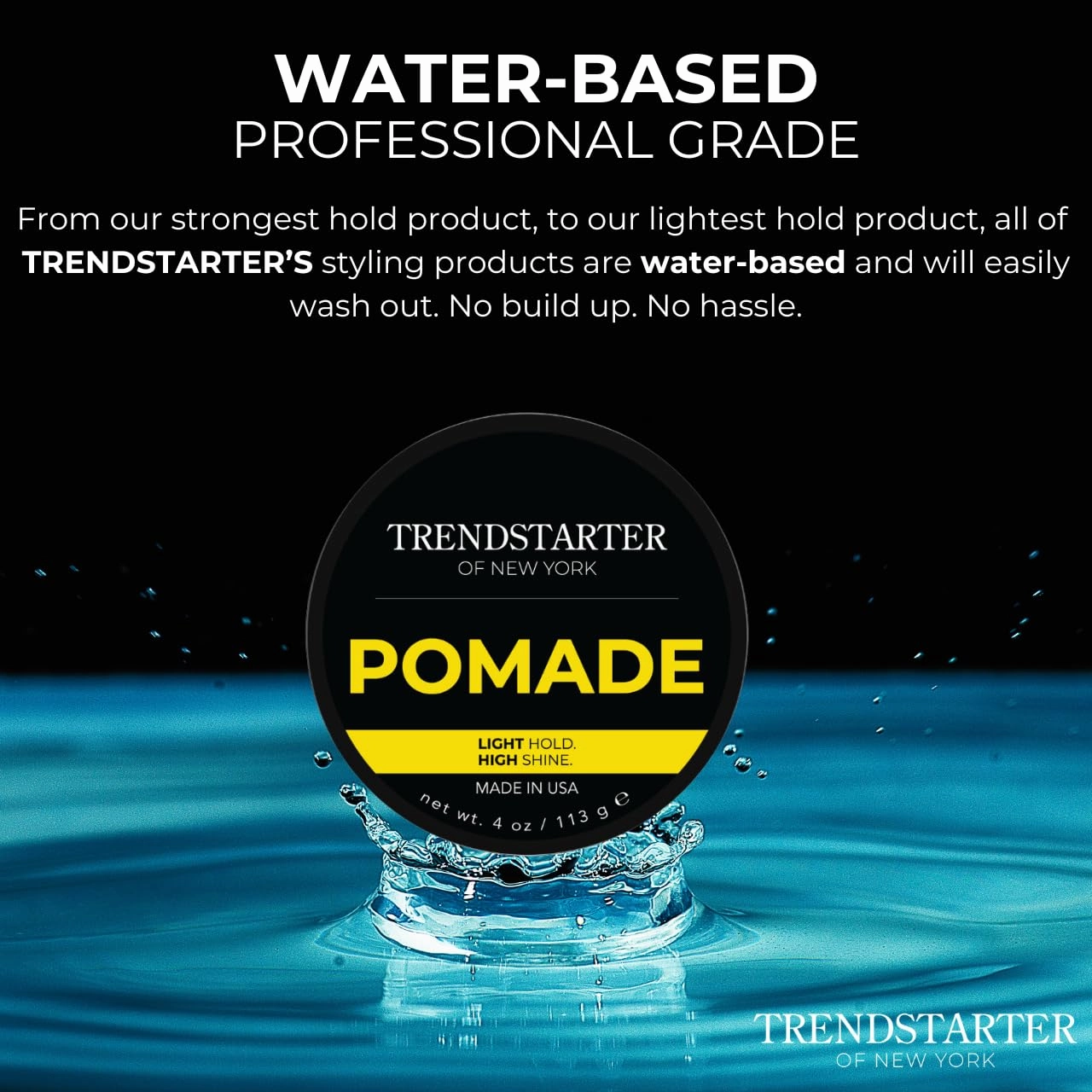 TRENDSTARTER - CLASSIC POMADE (4oz) – Light Hold - High Shine - Water-Based Pomade - All-Day Smooth Wet Look Finish - Non-Crispy Formula - Premium Hair Styling Products