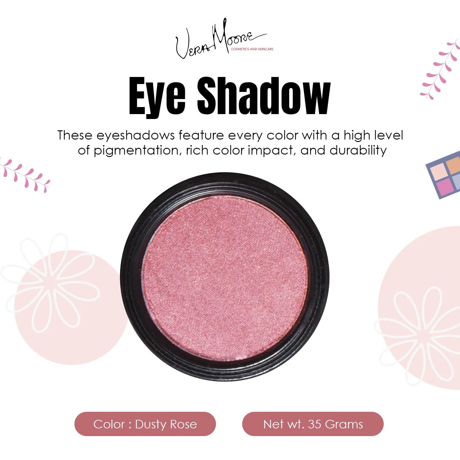 Vera Moore Eyeshadow, Highly Pigmented Eyeshades and Textures, Provide Bold and Lasting Looks, Suitable for Any Event, Easily Blendable Eye Makeup in Multiple Shades. (Dusty Rose)